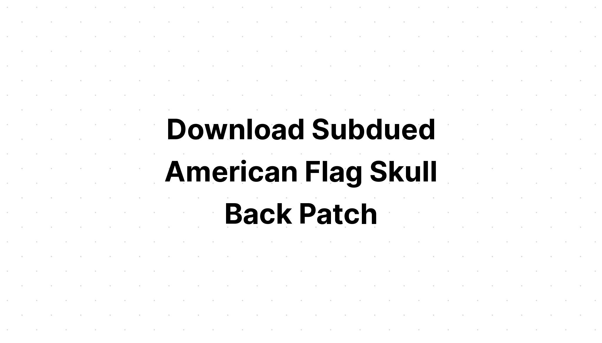 Download Skull American Flag SVG File